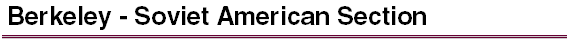 Berkeley - Soviet American Section